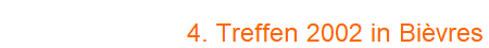 4. Treffen 2002 in Bivres