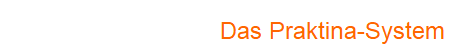 Das Praktina-System