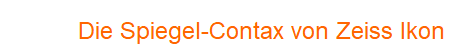Die Spiegel-Contax von Zeiss Ikon