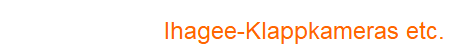 Ihagee-Klappkameras etc.
