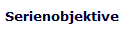 Serienobjektive