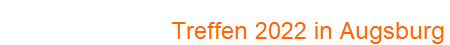Treffen 2022 in Augsburg