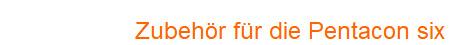 Zubeh�r f�r die Pentacon six